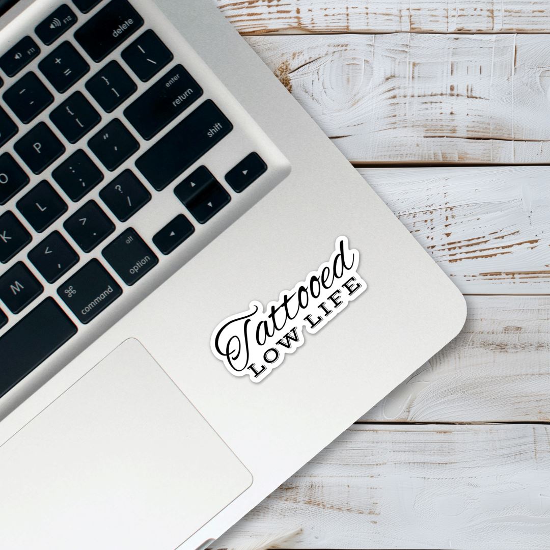 Tattooed Low Life Sticker Sticker Harlow Boutique Official Online Store