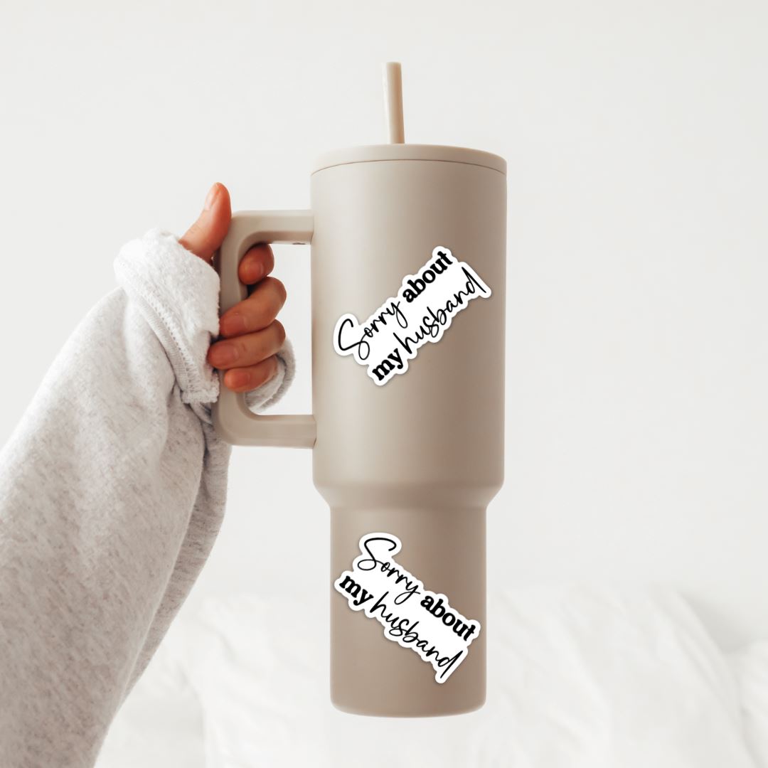 Sorry About My Husband Sticker Sticker Harlow Boutique Official Online Store