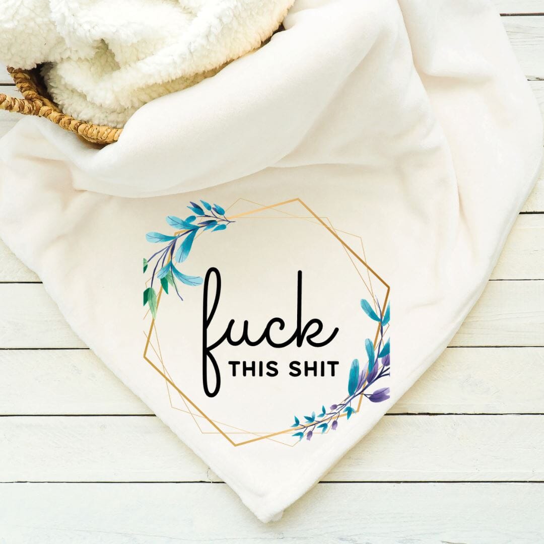Fuck This Shit Blanket mws_apo_generated Harlow Boutique Official Online Store