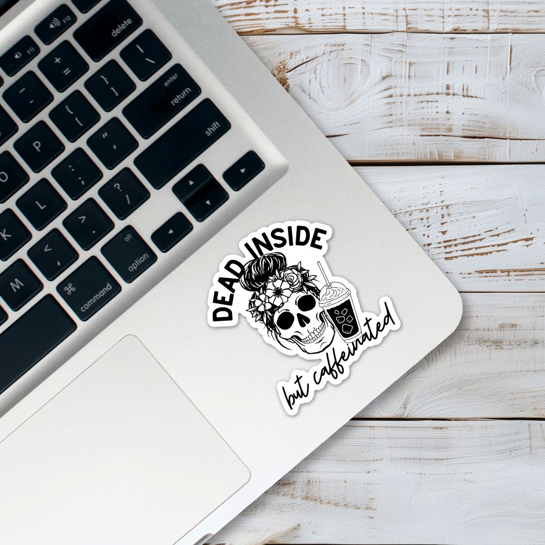 Dead Inside But Caffeinated Sticker Sticker Harlow Boutique Official Online Store