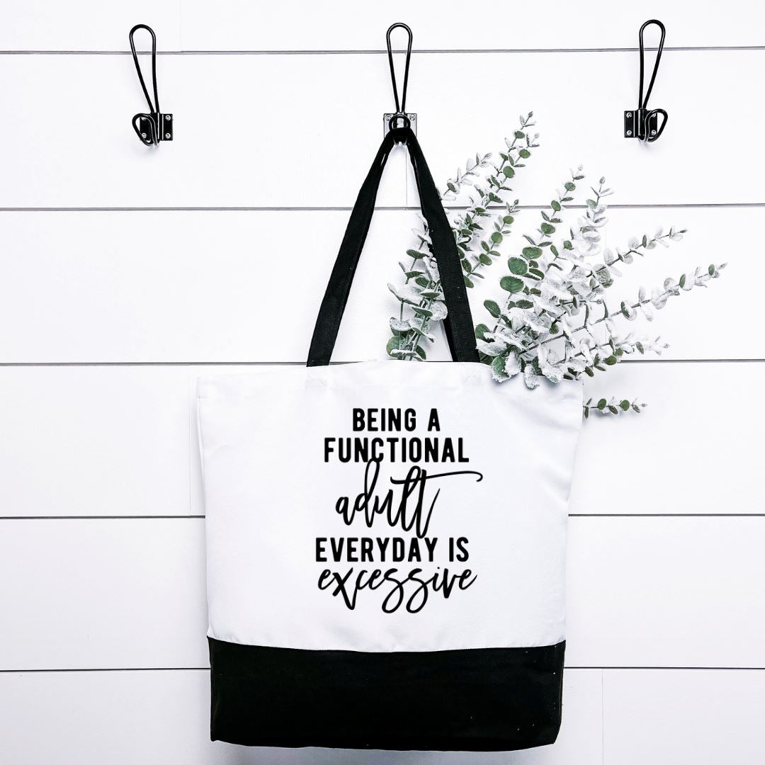 Being A Functional Adult Everyday Is Excessive Tote Bag Harlow Boutique Official Online Store