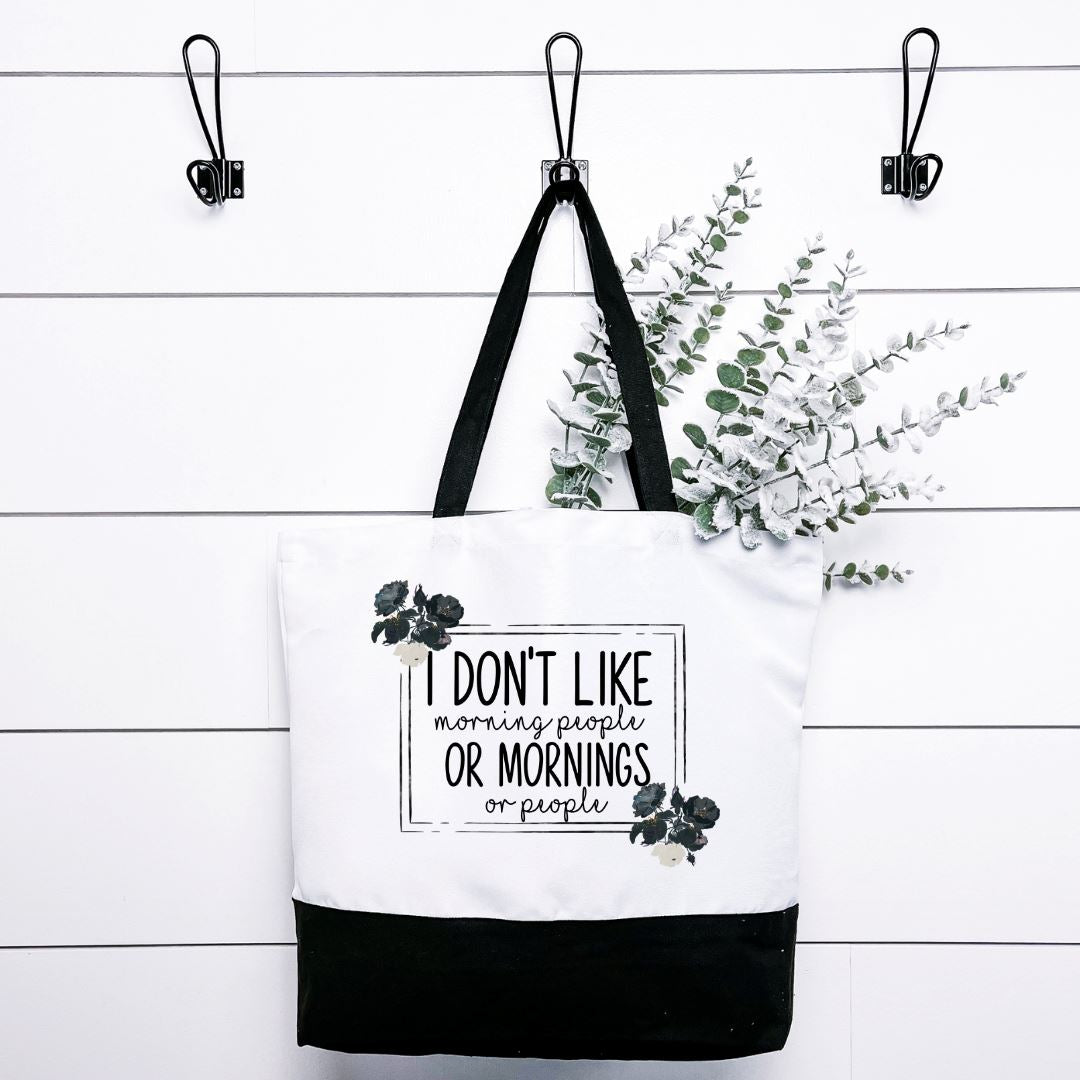 I Dont Like Morning People or Mornings or People Tote Bag Harlow Boutique Official Online Store