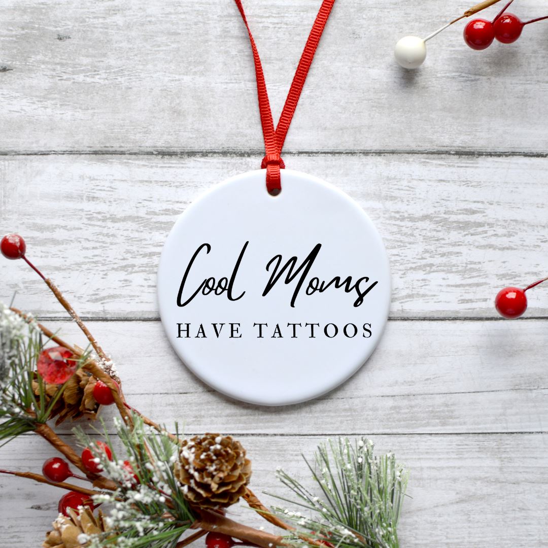 COOL MOMS HAVE TATTOOS ORNAMENT Ornament Harlow Boutique Official Online Store