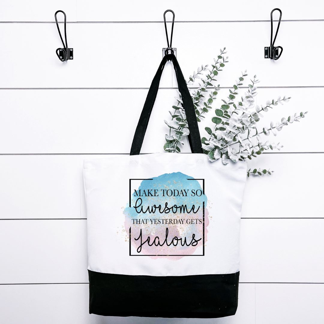 Make Today So Awesome That Yesterday Gets Jealous Tote Bag Harlow Boutique Official Online Store
