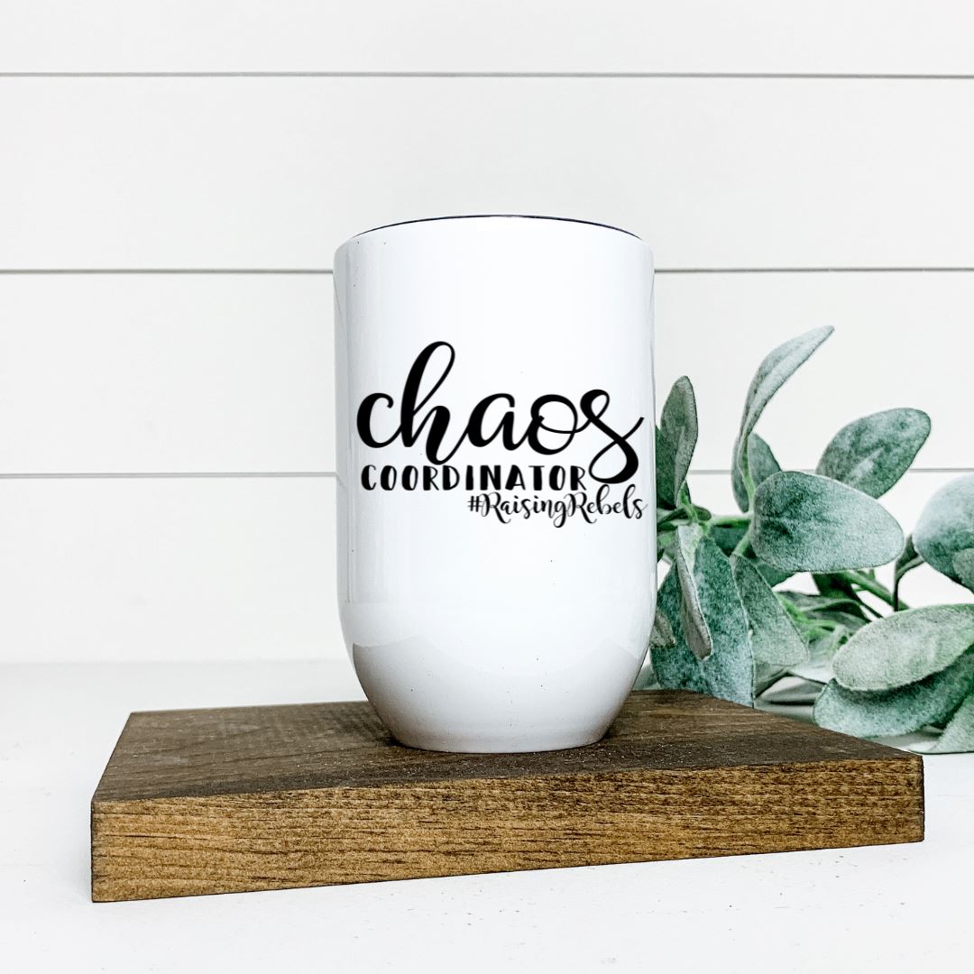 CHAOS COORDINATOR RAISING REBELS WINE TUMBLER Harlow Boutique Official Online Store