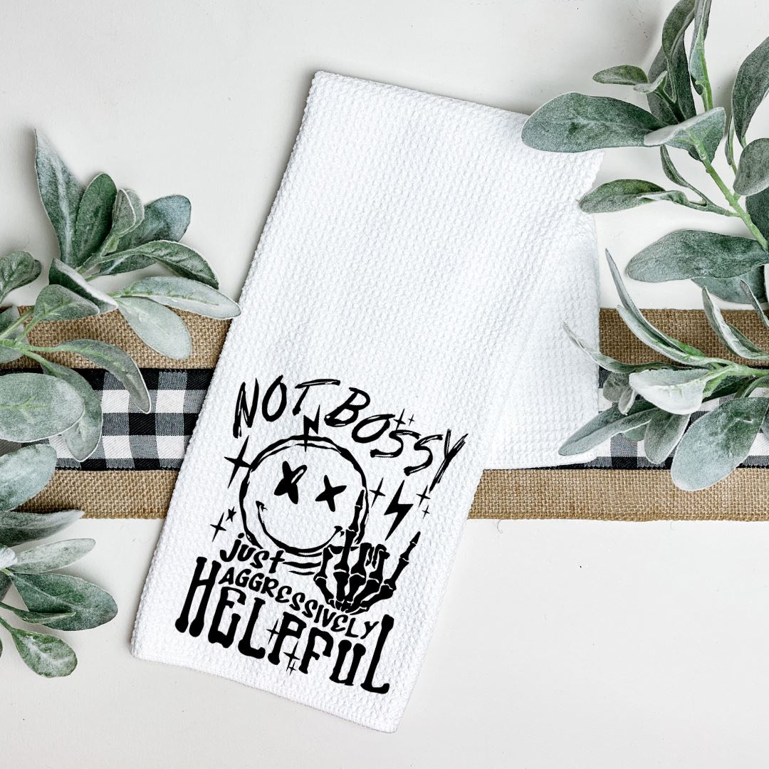 NOT BOSSY JUST AGGRESSIVELY HELPFUL TEA TOWEL Tea Towel Harlow Boutique Official Online Store