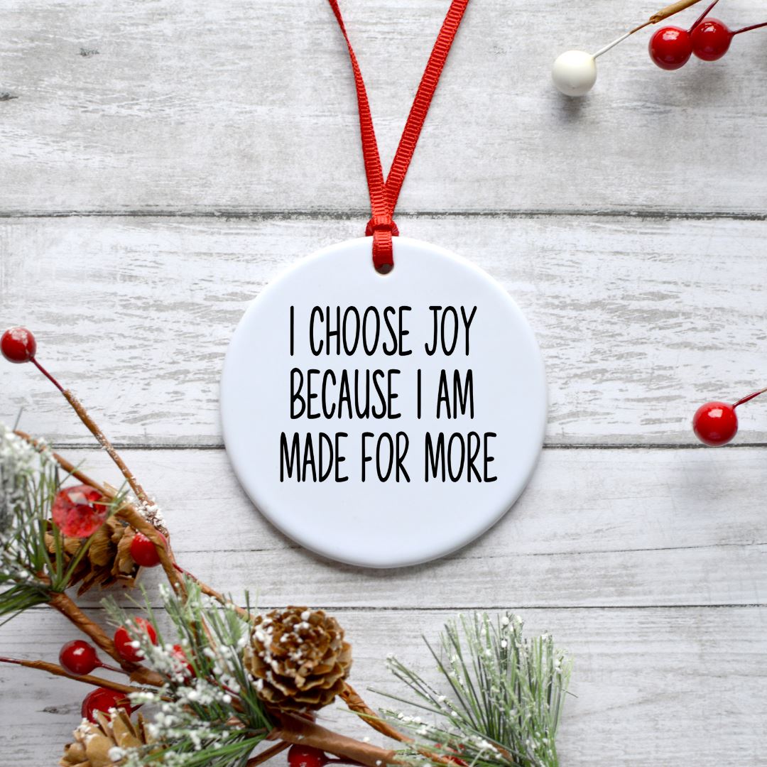 I CHOOSE JOY BECAUSE I AM MADE FOR MORE ORNAMENT Ornament Harlow Boutique Official Online Store