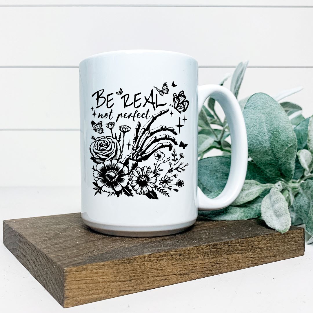 BE REAL NOT PERFECT MUG Harlow Boutique Official Online Store