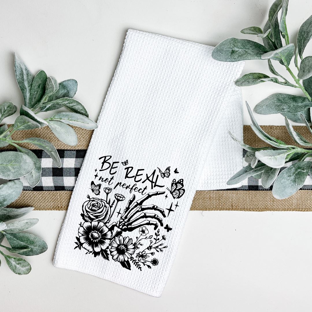 BE REAL NOT PERFECT TEA TOWEL Tea Towel Harlow Boutique Official Online Store