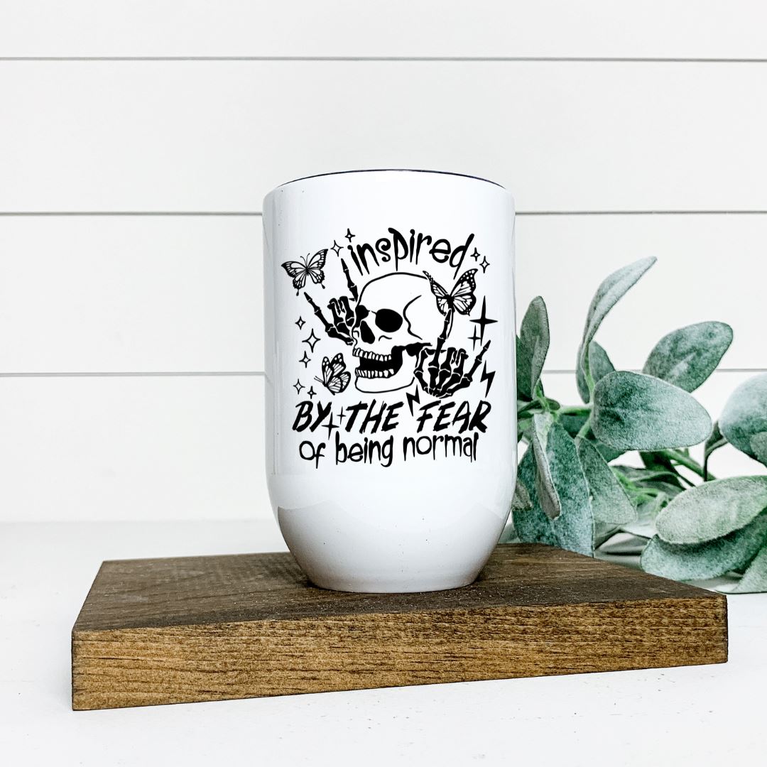 INSPIRED BY THE FEAR OF BEING NORMAL WINE TUMBLER Harlow Boutique Official Online Store