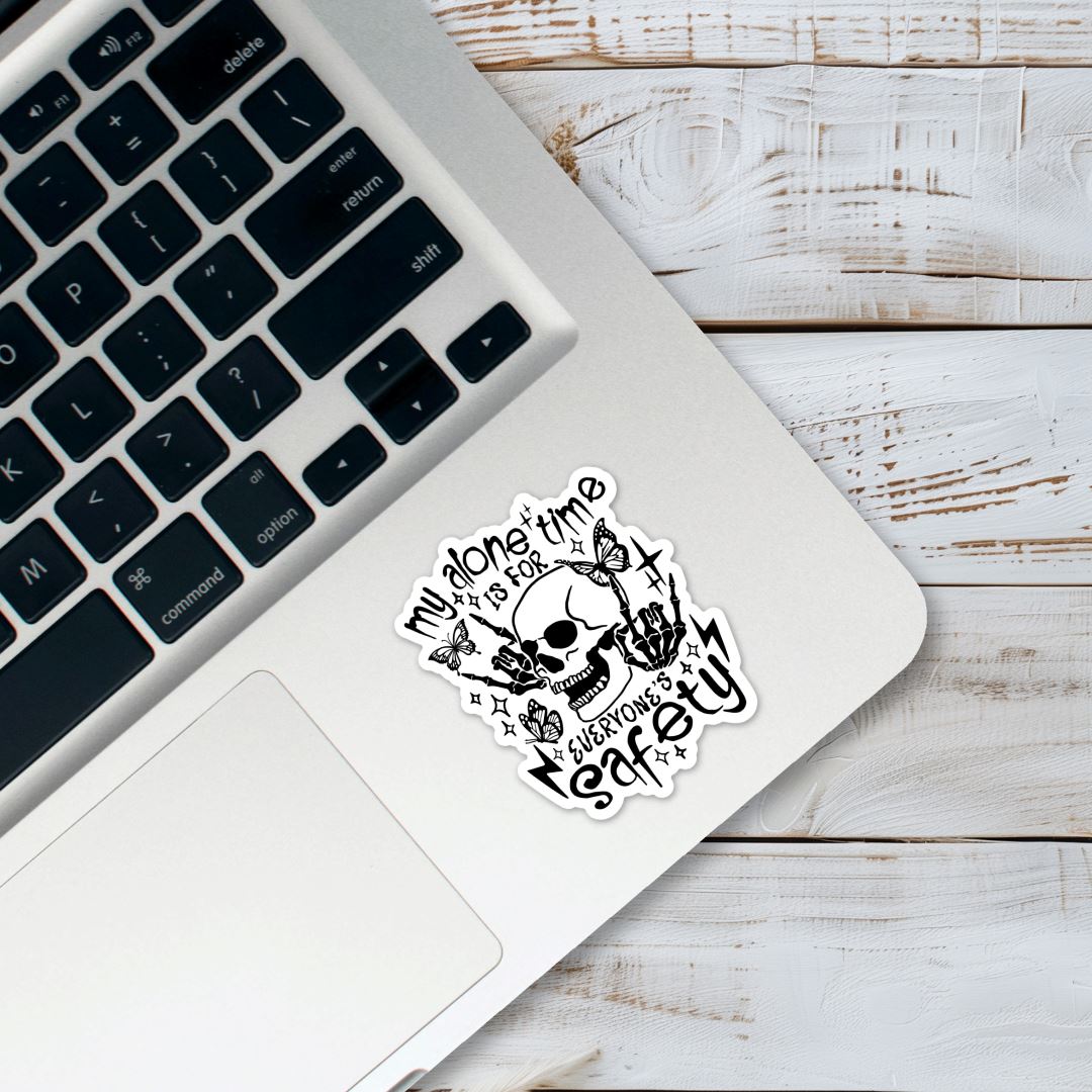 My Alone Time Is For Everyones Safety Sticker Sticker Harlow Boutique Official Online Store