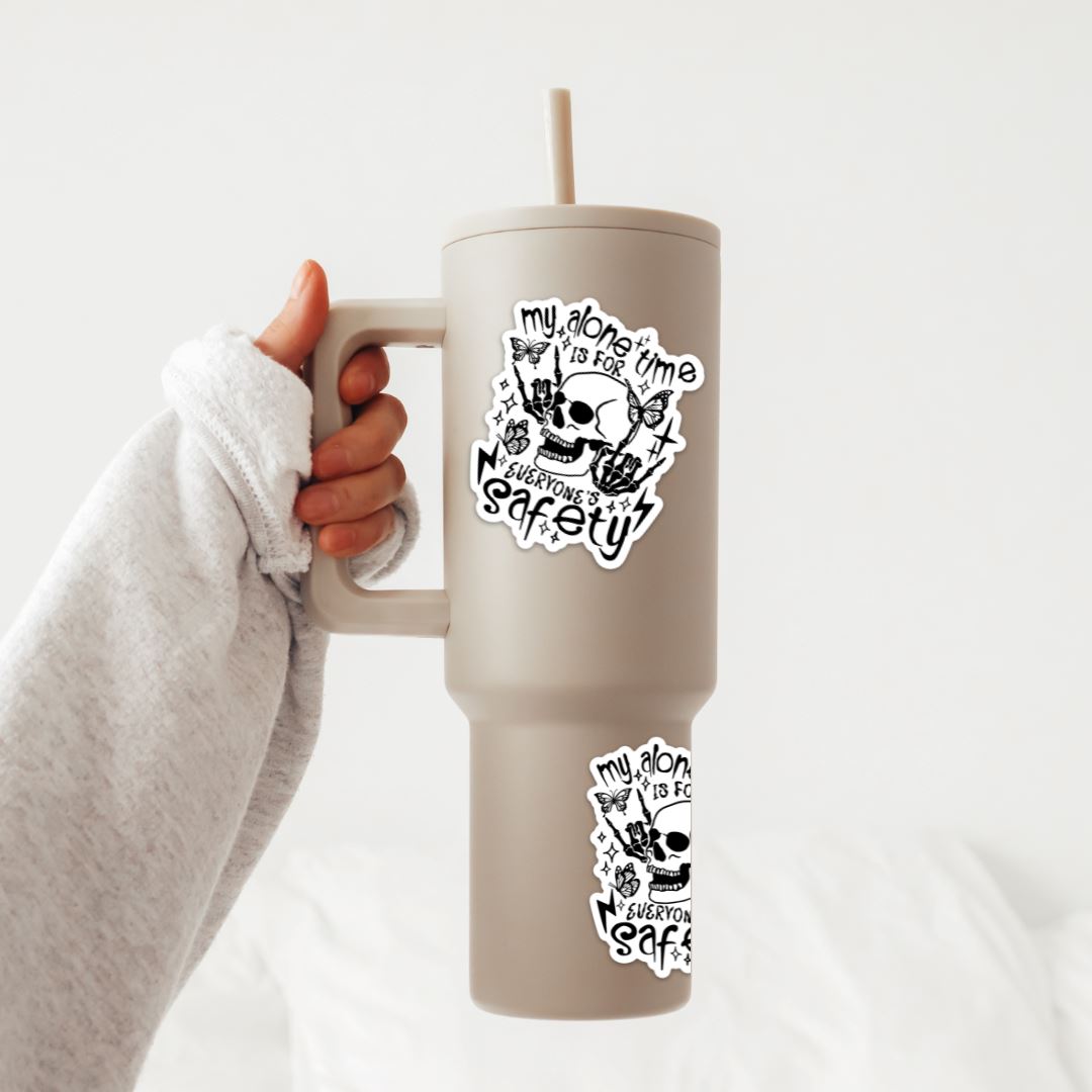 My Alone Time Is For Everyones Safety Sticker Sticker Harlow Boutique Official Online Store