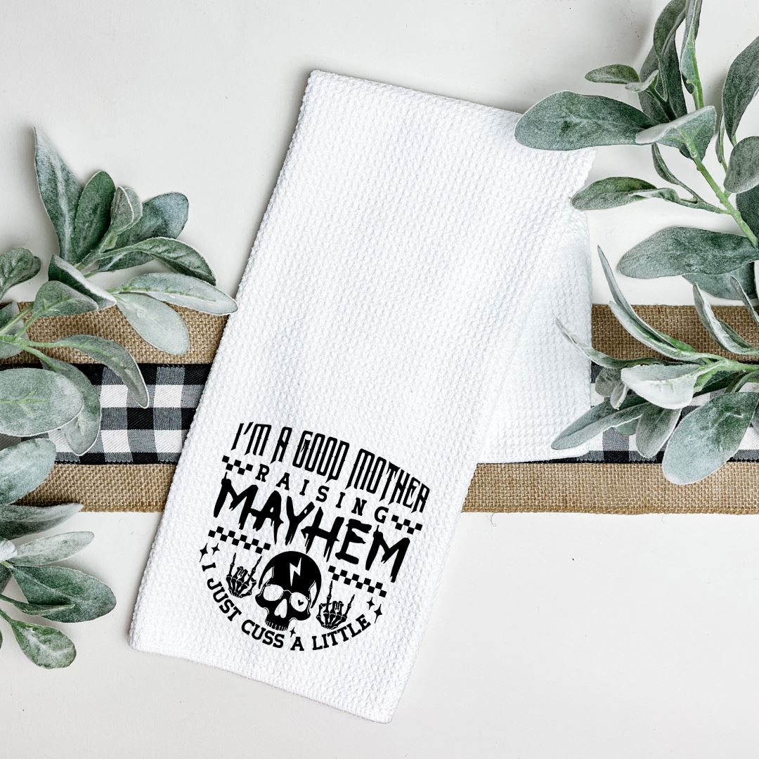 IM A GOOD MOTHER I JUST CUSS A LITTLE TEA TOWEL Tea Towel Harlow Boutique Official Online Store