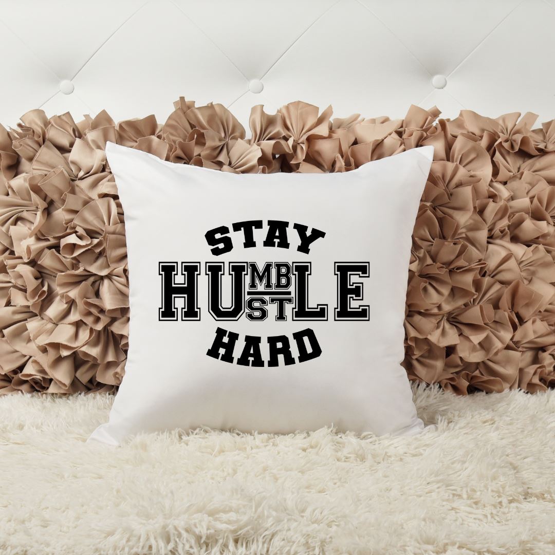 STAY HUMBLE HUSTLE HARD PILLOW Pillow Harlow Boutique Official Online Store