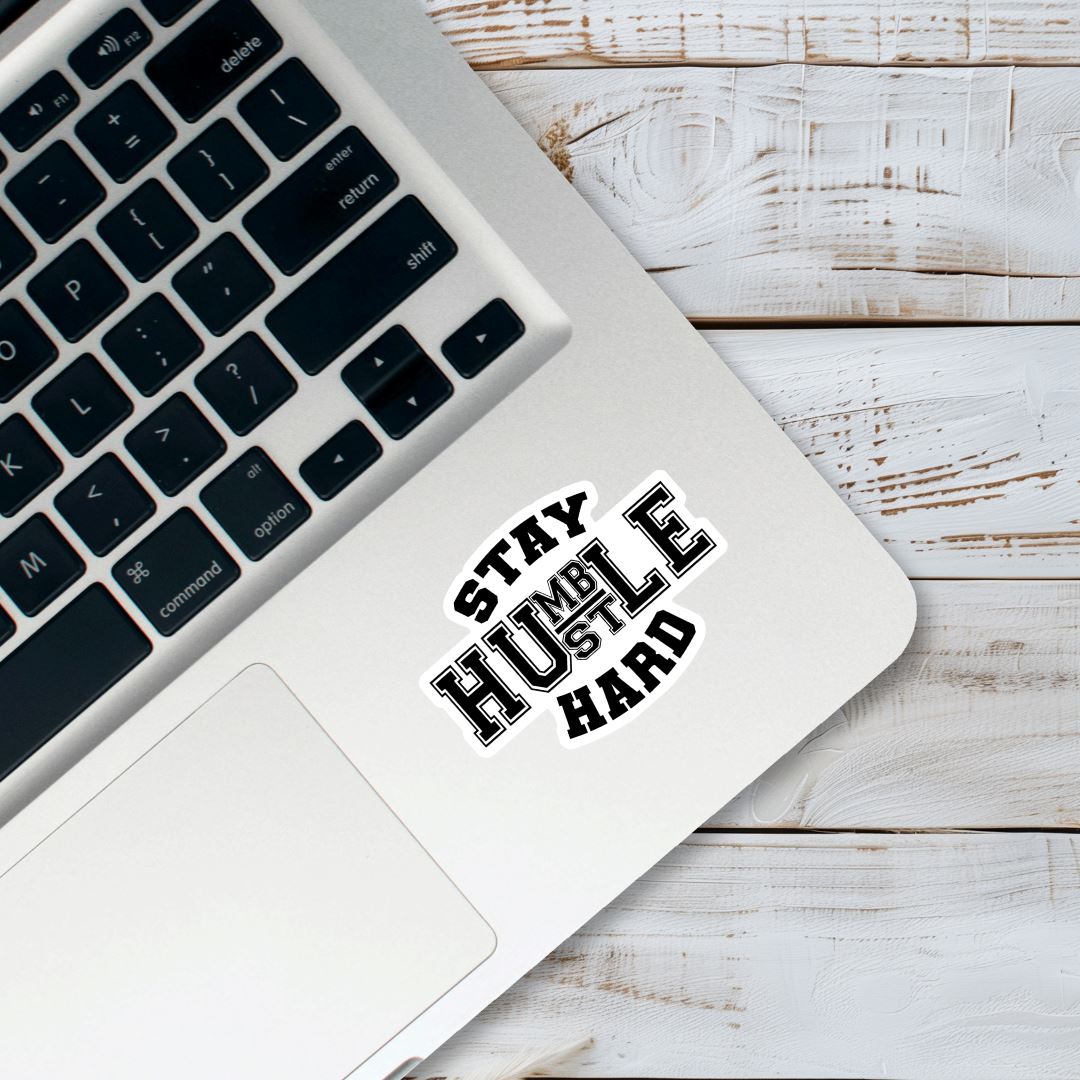 Stay Humble Hustle Hard Sticker Sticker Harlow Boutique Official Online Store