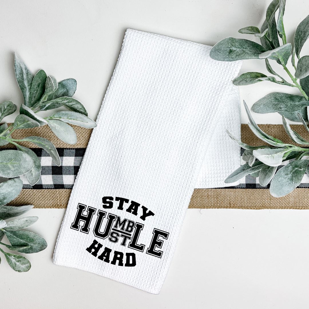 STAY HUMBLE HUSTLE HARD TEA TOWEL Tea Towel Harlow Boutique Official Online Store