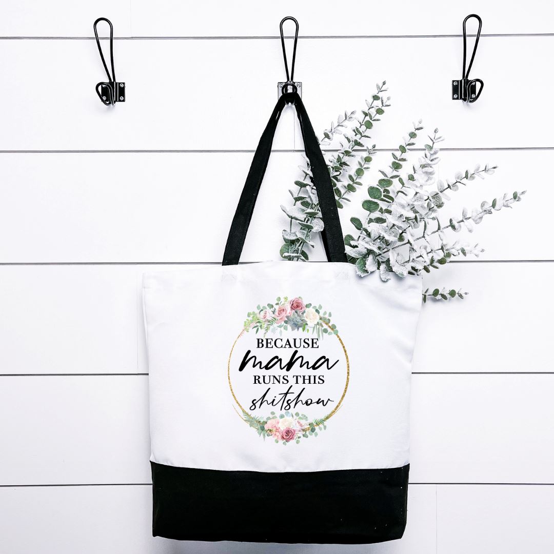 Because Mama Runs This Shitshow Tote Bag Harlow Boutique Official Online Store