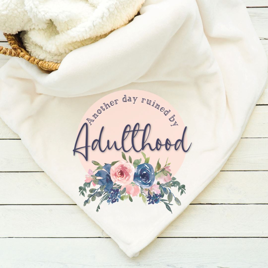 Another Day Ruined by Adulthood Blanket Blankets Harlow Boutique Official Online Store