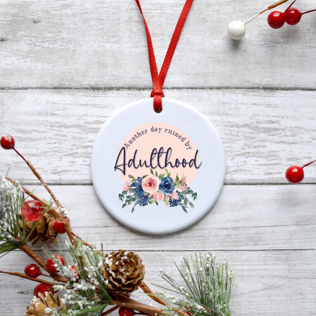 ANOTHER DAY RUINED BY ADULTHOOD ORNAMENT Harlow Boutique Official Online Store
