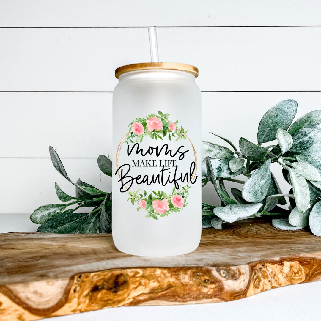 MOMS MAKE LIFE BEAUTIFUL GLASS JAR TUMBLER Harlow Boutique Official Online Store