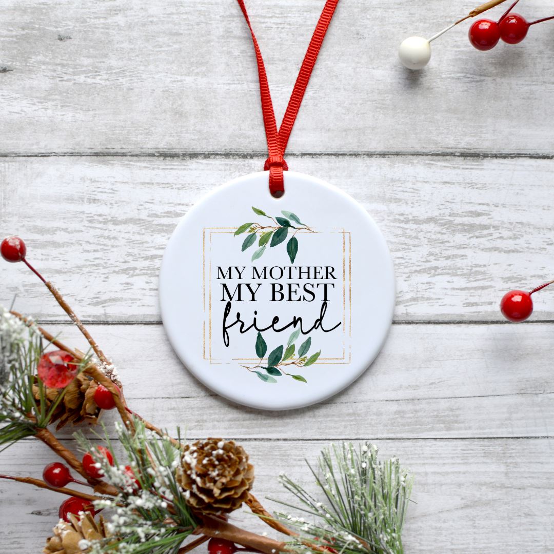 MY MOTHER MY BEST FRIEND ORNAMENT Harlow Boutique Official Online Store
