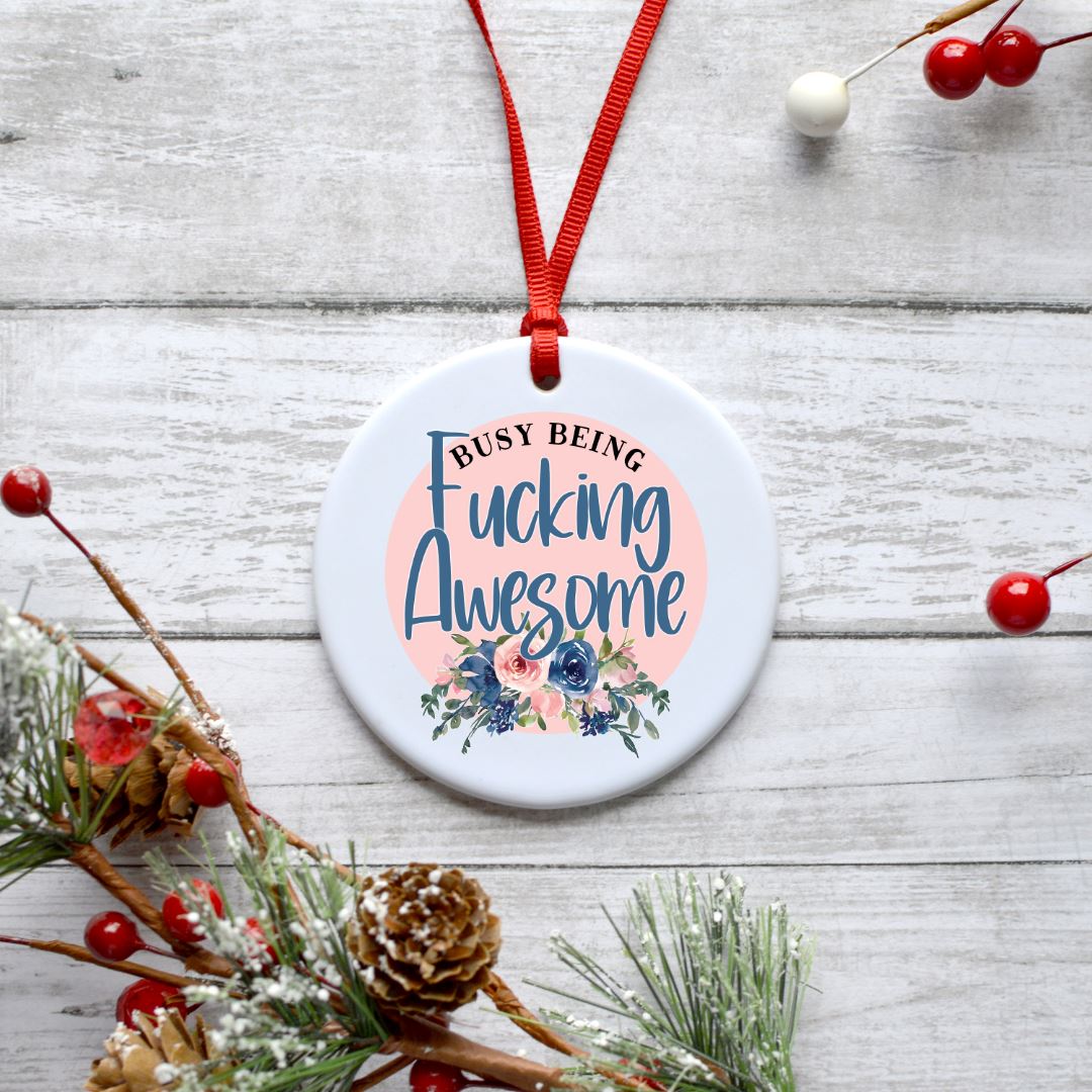 BUSY BEING FUCKING AWESOME ORNAMENT Harlow Boutique Official Online Store
