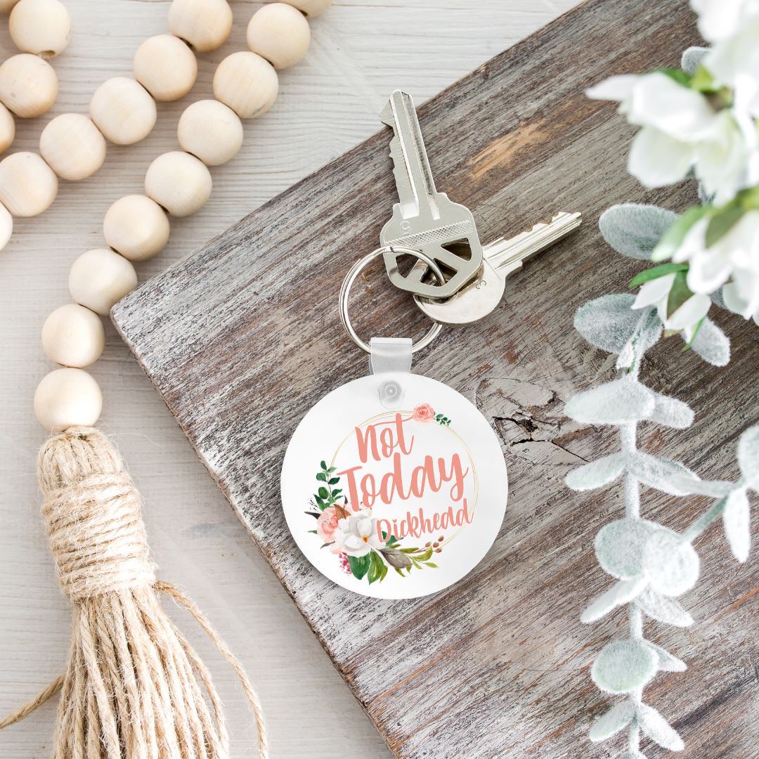 NOT TODAY DICKHEAD KEYCHAIN Harlow Boutique Official Online Store