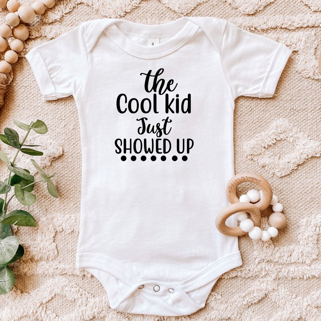The Cool Kid Just Showed Up Baby Bodysuit Harlow Boutique Official Online Store