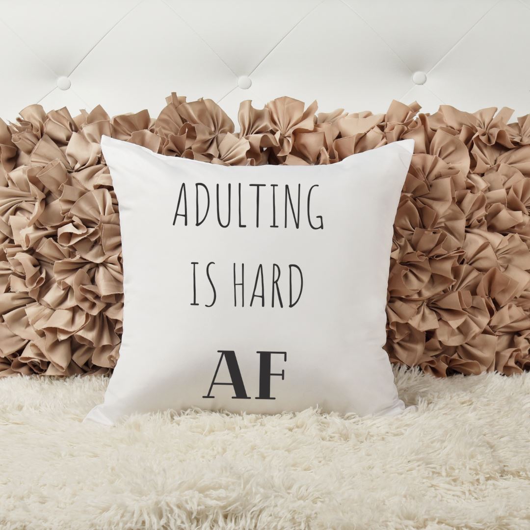 ADULTING IS HARD AF PILLOW Harlow Boutique Official Online Store