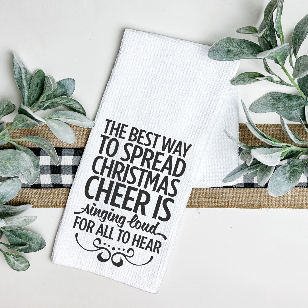 THE BEST WAY TO SPREAD CHRISTMAS CHEER TEA TOWEL Harlow Boutique Official Online Store