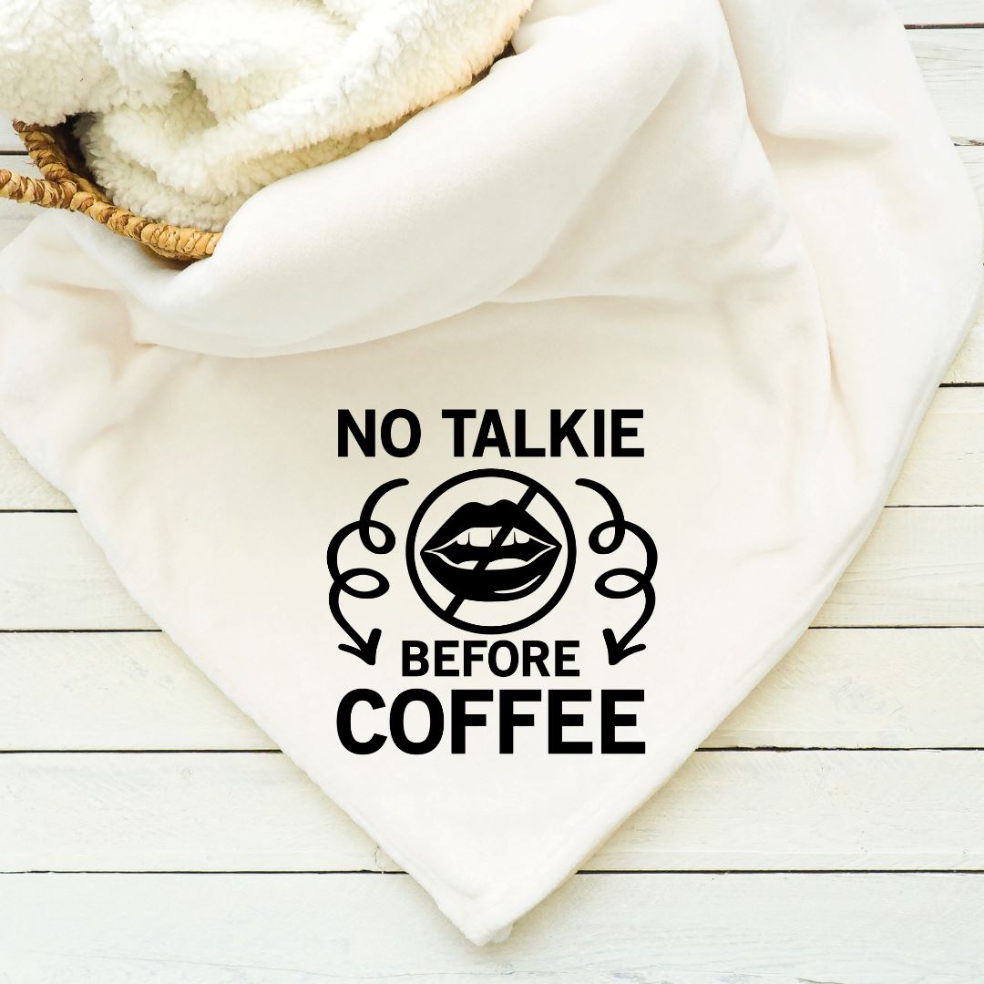 No Talkie Before Coffee Blanket Blankets Harlow Boutique Official Online Store