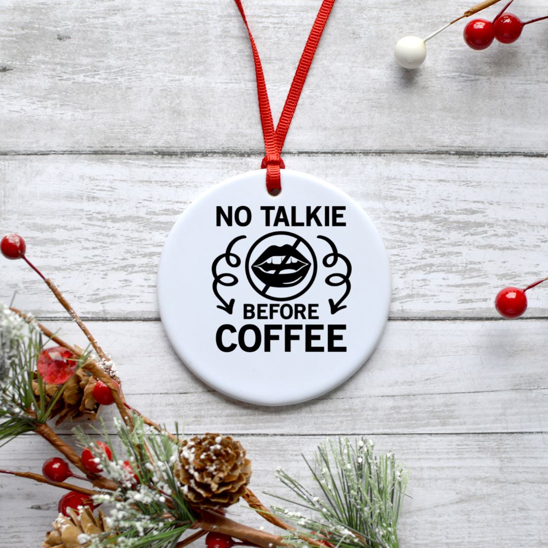 NO TALKIE BEFORE COFFEE ORNAMENT Harlow Boutique Official Online Store