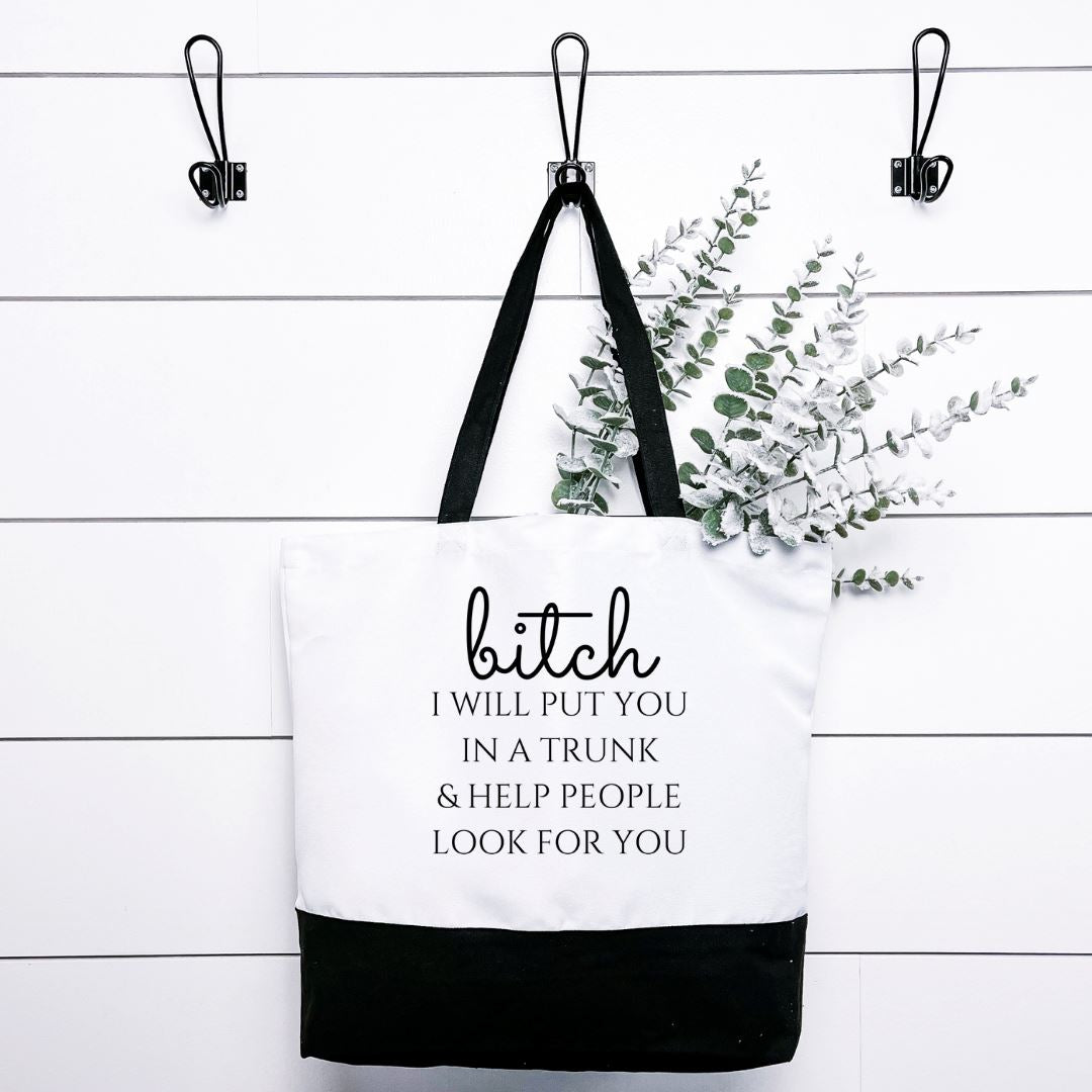 Bitch I Will Put You A Trunk Tote Bag Harlow Boutique Official Online Store