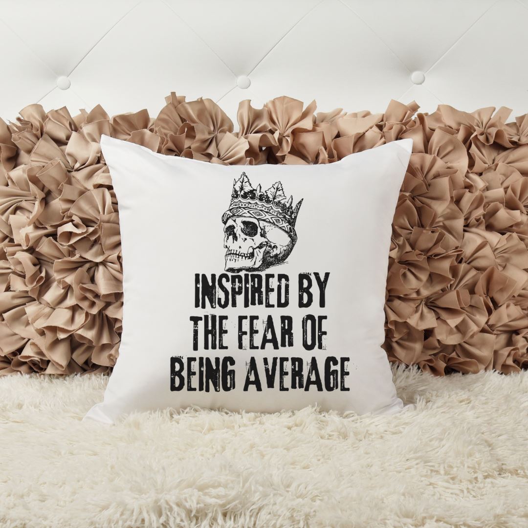 INSPIRED BY THE FEAR OF BEING AVERAGE PILLOW Pillow Harlow Boutique Official Online Store