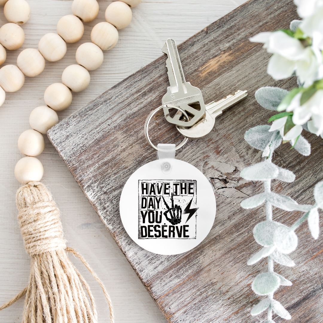 HAVE THE DAY YOU DESERVE KEYCHAIN Harlow Boutique Official Online Store
