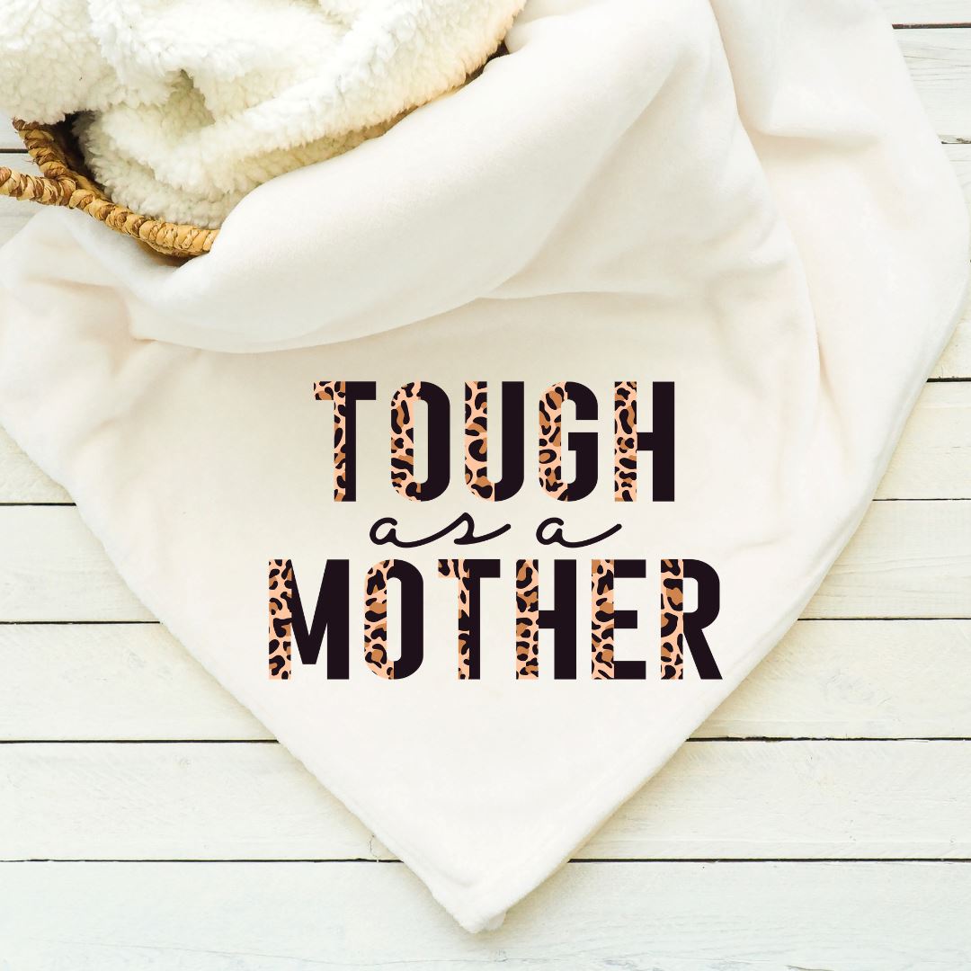 Tough As A Mother Blanket Blankets Harlow Boutique Official Online Store