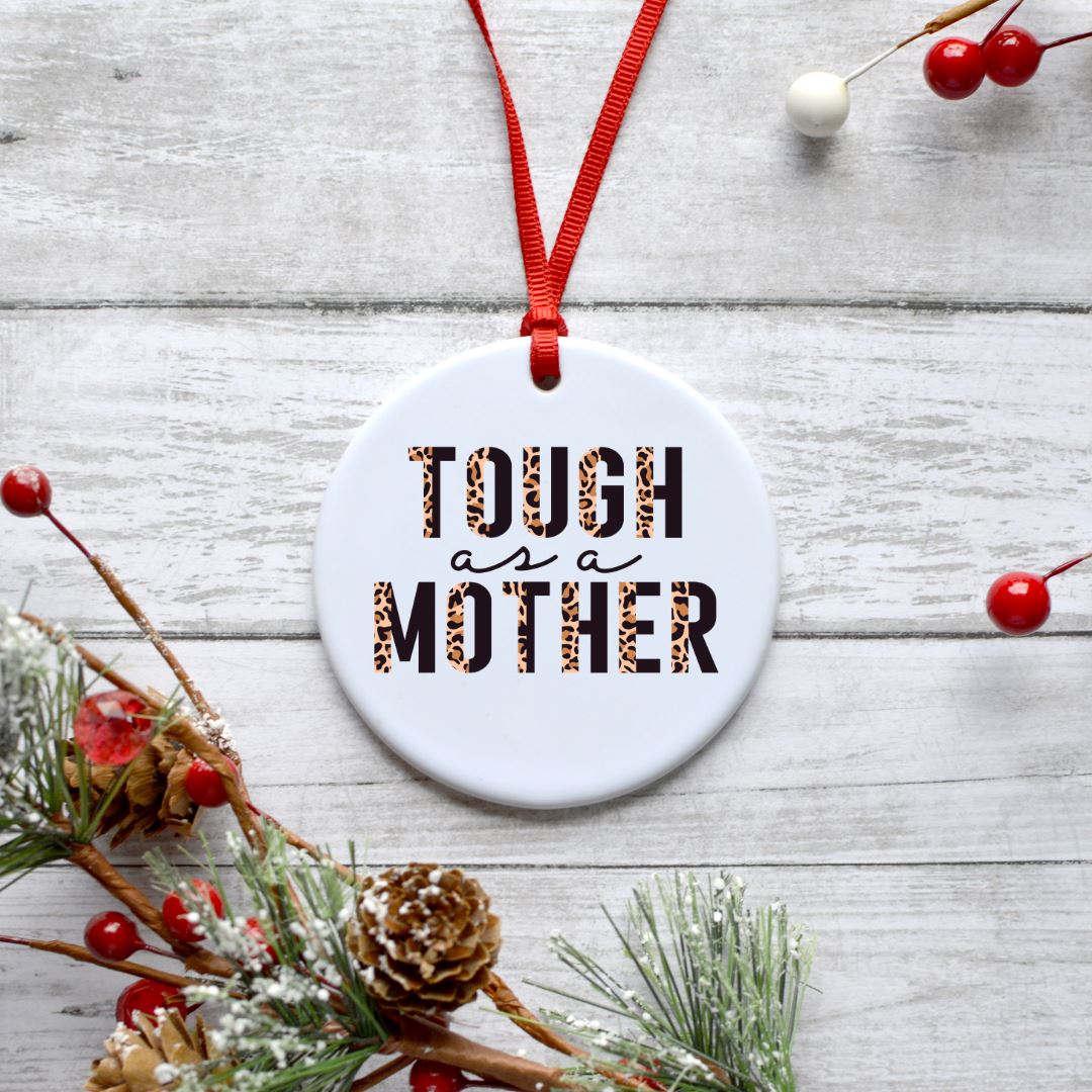 TOUGH AS A MOTHER ORNAMENT Harlow Boutique Official Online Store