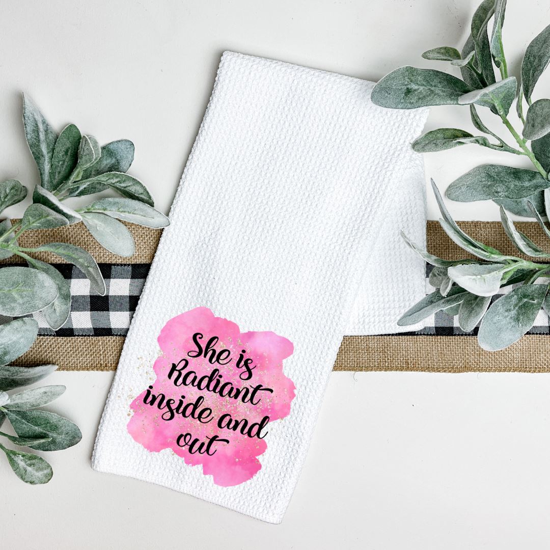 SHE IS RADIANT INSIDE AND OUT TEA TOWEL Harlow Boutique Official Online Store