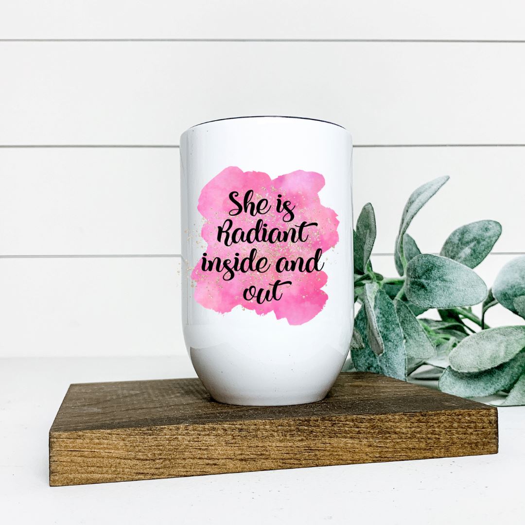 SHE IS RADIANT INSIDE AND OUT WINE TUMBLER Harlow Boutique Official Online Store
