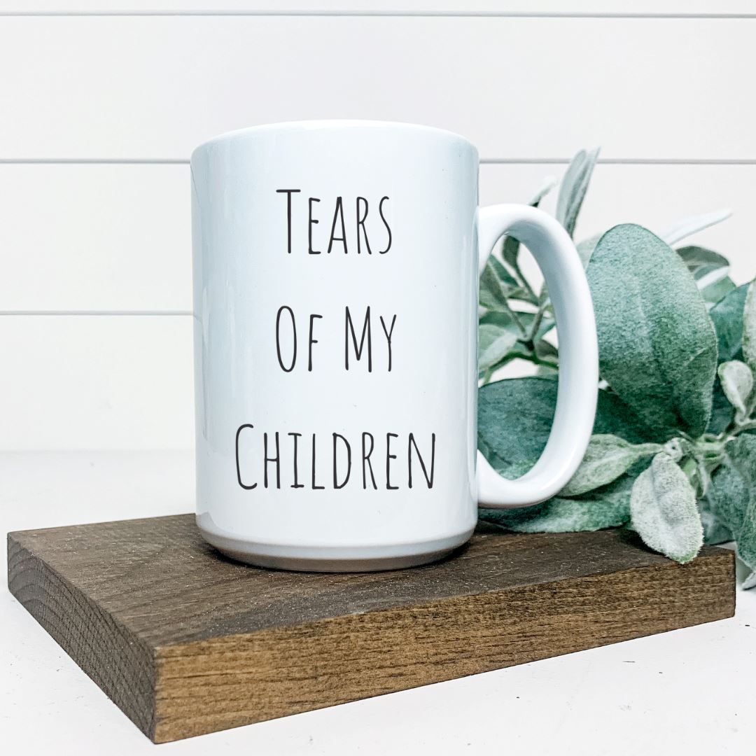 TEARS OF MY CHILDREN MUG Harlow Boutique Official Online Store