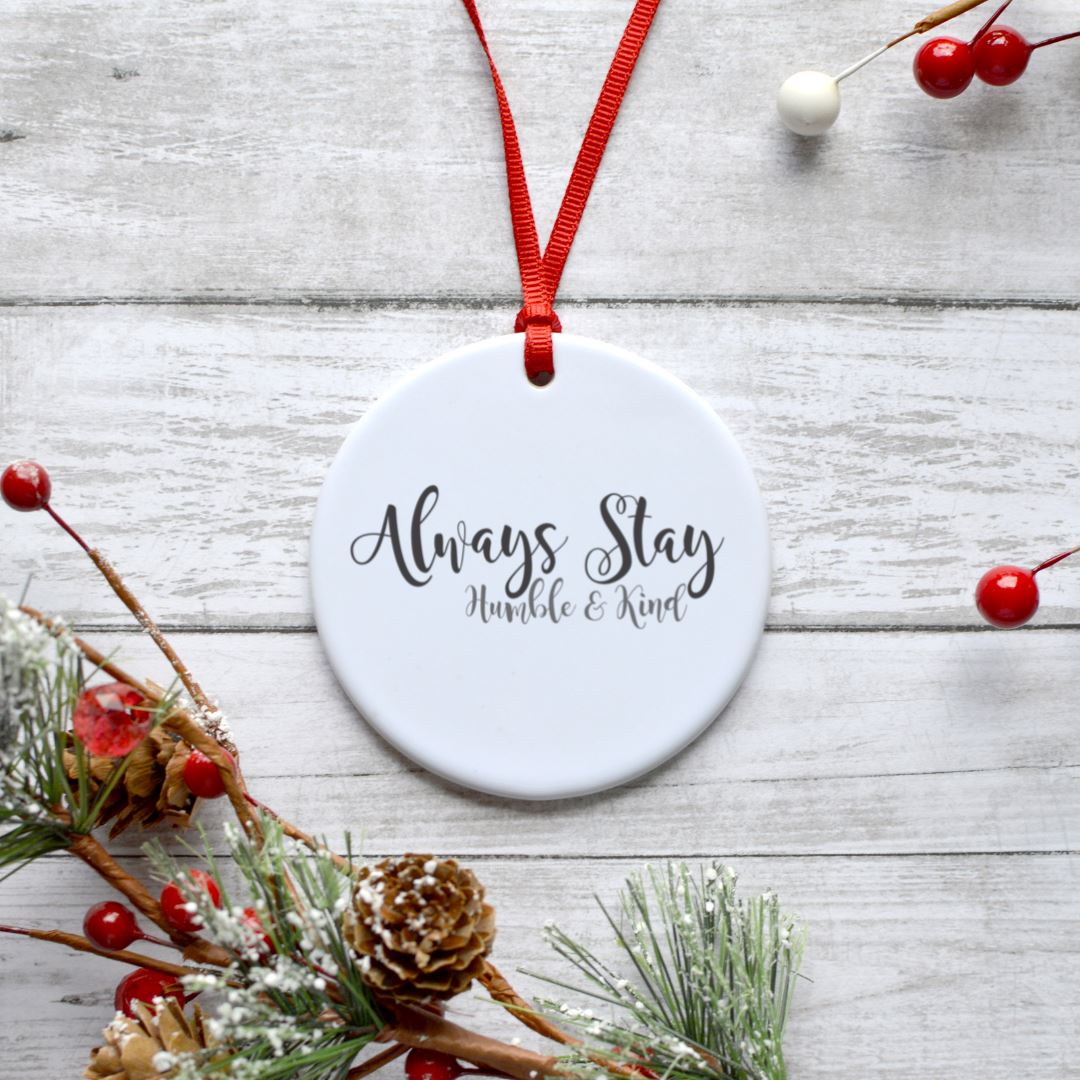 ALWAYS STAY HUMBLE AND KIND ORNAMENT Harlow Boutique Official Online Store