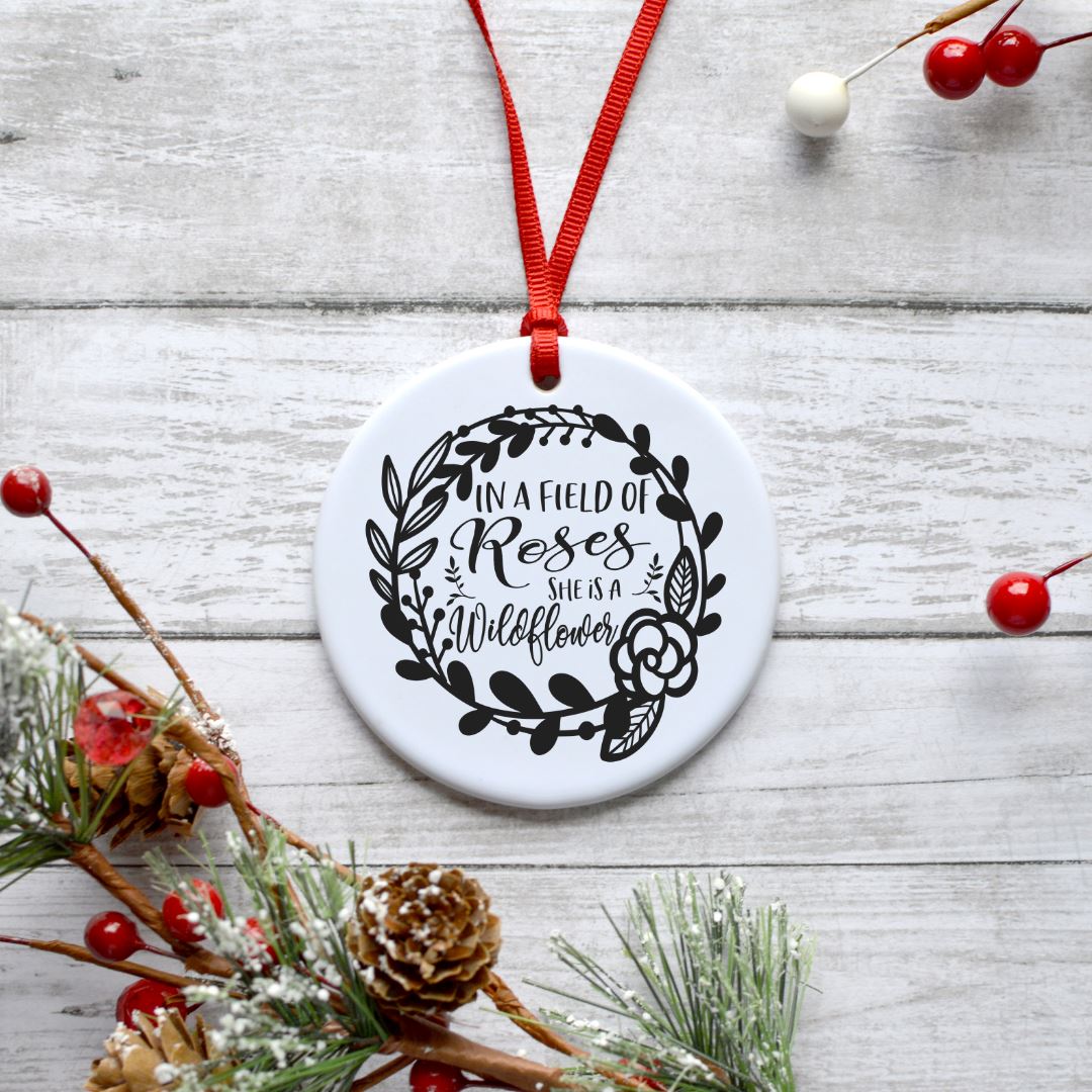 IN A FIELD OF ROSES SHE IS A WILDFLOWER ORNAMENT Harlow Boutique Official Online Store
