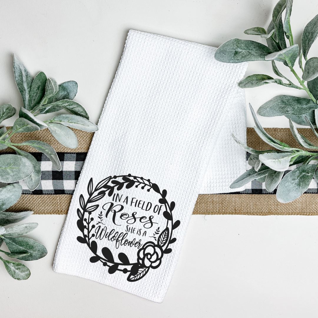 IN A FIELD OF ROSES SHE IS A WILDFLOWER TEA TOWEL Harlow Boutique Official Online Store