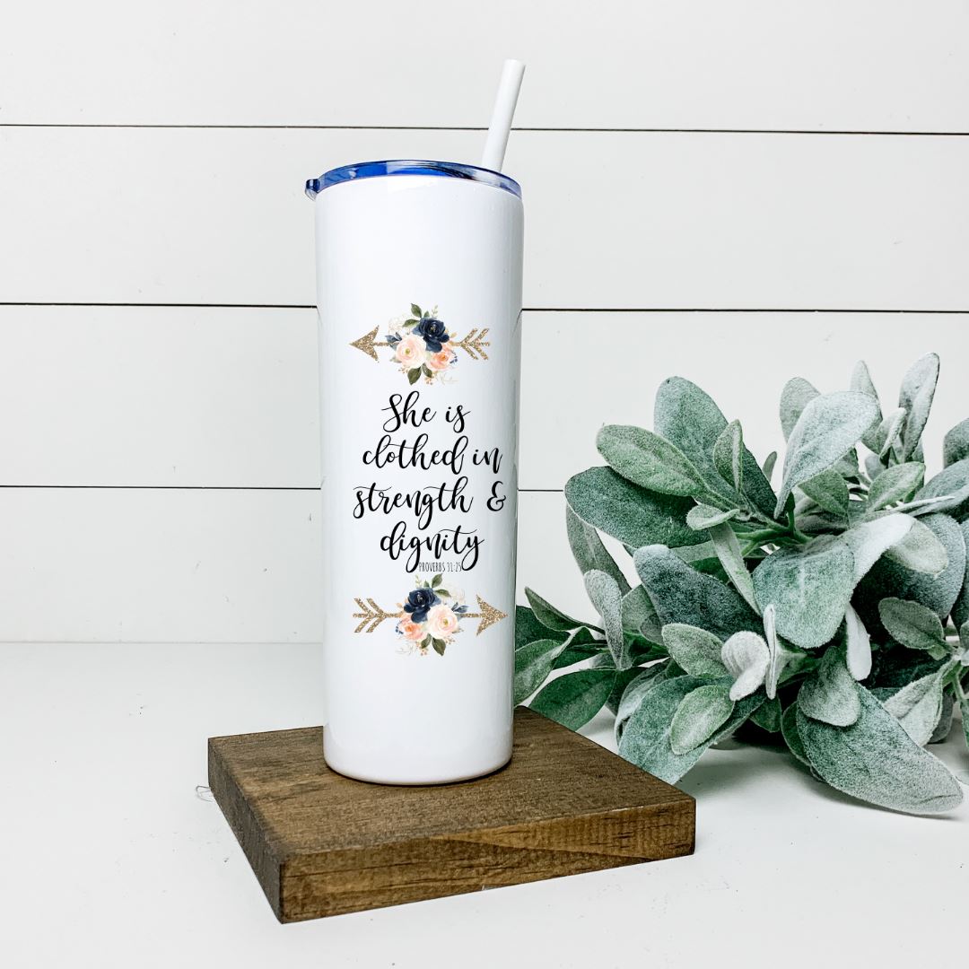 SHE IS CLOTHED IN STRENGTH AND DIGNITY TALL TUMBLER Tumblers Harlow Boutique Official Online Store