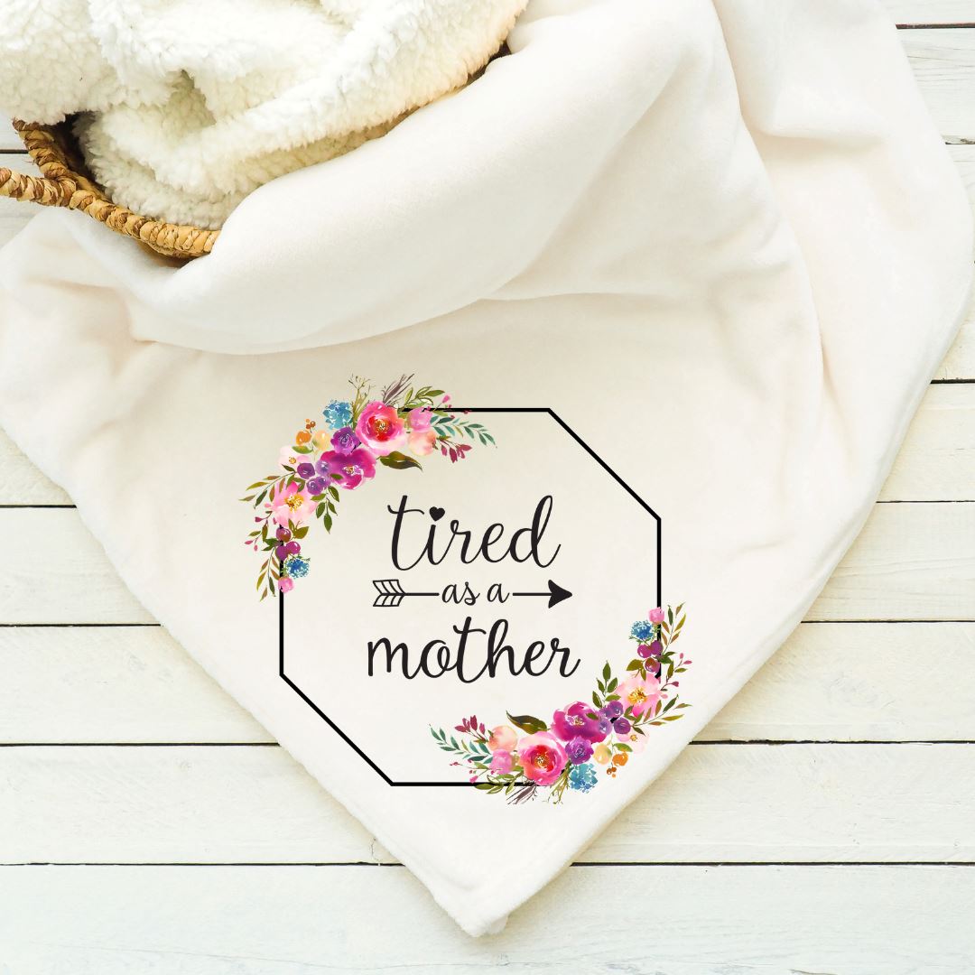 Tired As A Mother Blanket Blankets Harlow Boutique Official Online Store