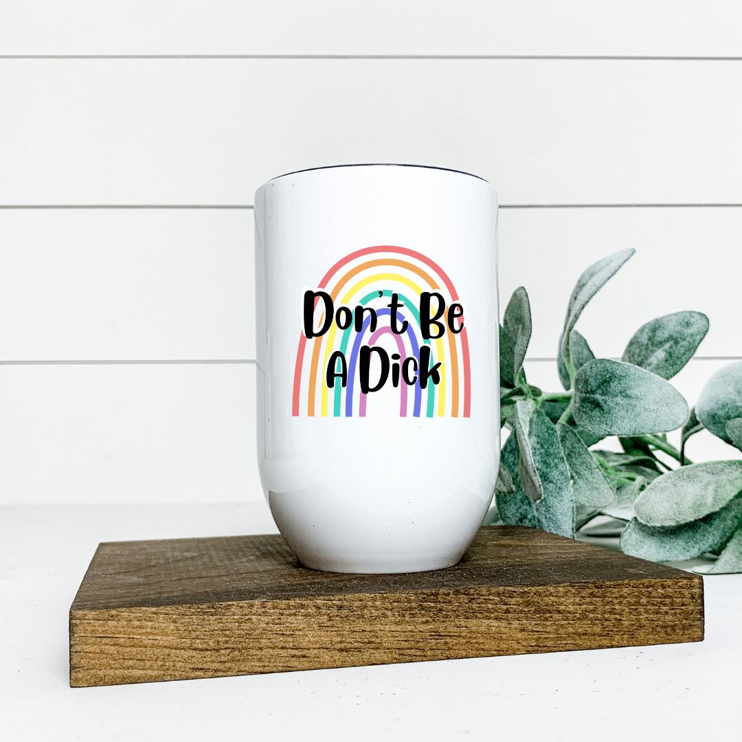 DONT BE A DICK WINE TUMBLER Harlow Boutique Official Online Store