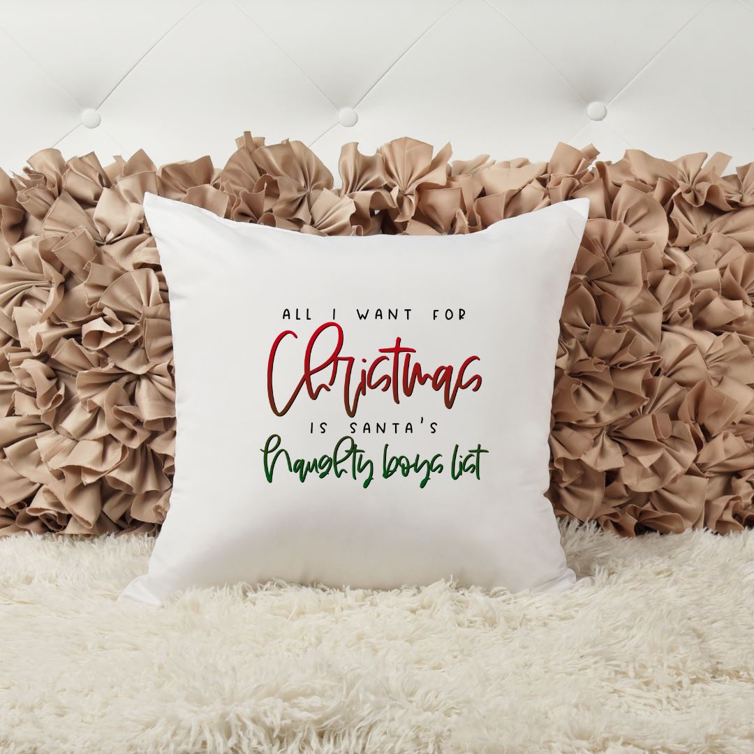 ALL I WANT FOR CHRISTMAS IS SANTAS NAUGHTY BOY LIST PILLOW Harlow Boutique Official Online Store