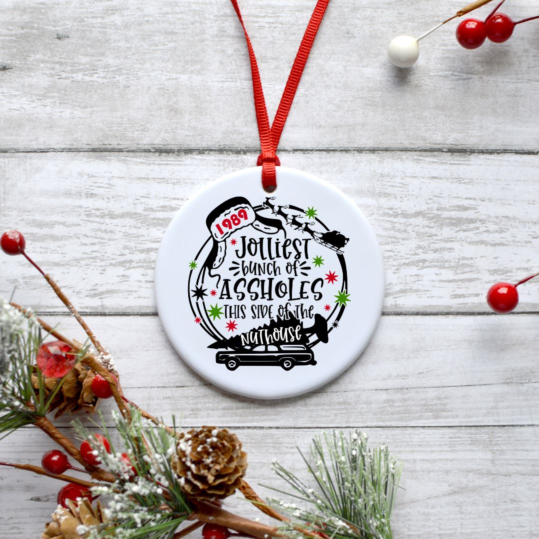 JOLLIEST BUNCH OF ASSHOLES THIS SIDE OF THE NUTHOUSE ORNAMENT Harlow Boutique Official Online Store