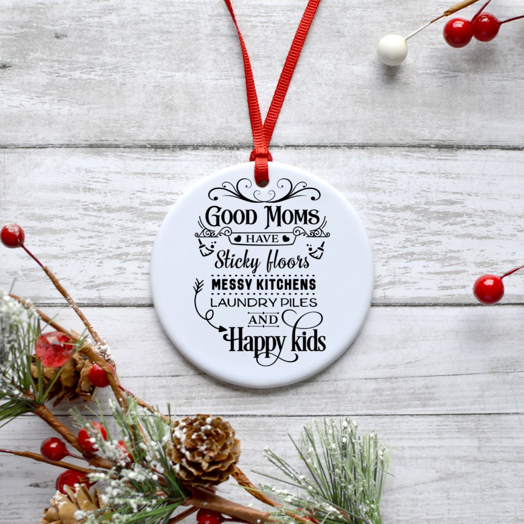 GOOD MOMS HAVE STICKY FLOORS ORNAMENT Harlow Boutique Official Online Store