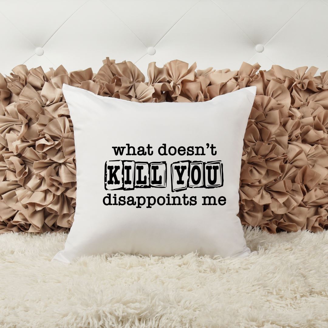 WHAT DOESNT KILL YOU PILLOW Harlow Boutique Official Online Store